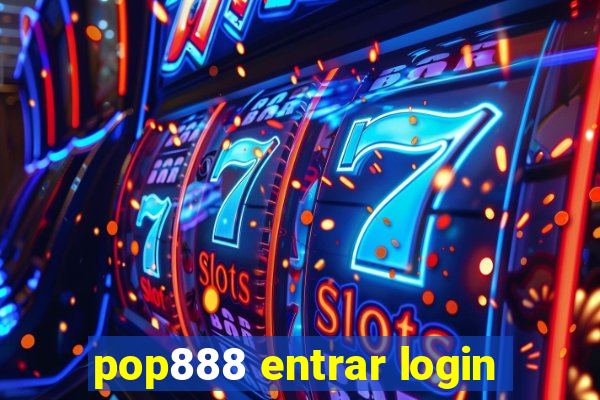 pop888 entrar login